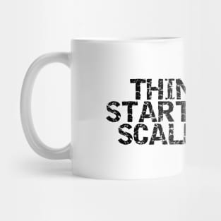 Think Big Start Small Scale Fast Mug